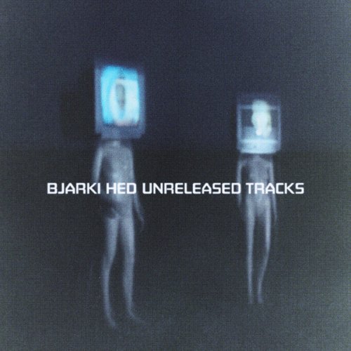 Bjarki - HED unreleased tracks (2020)