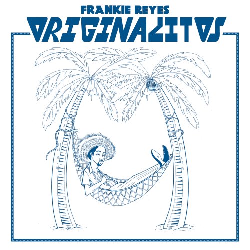 Frankie Reyes - Originalitos (2020) [Hi-Res]