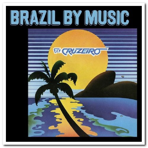 Brazil By Music - Fly Cruzeiro [Limited Edition] (1972/2020) [CD Rip]