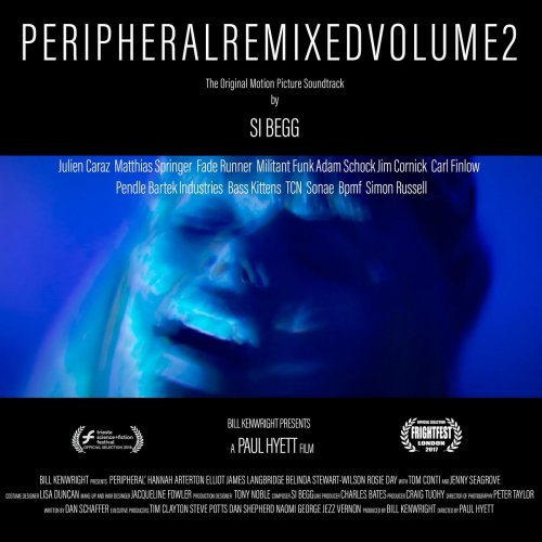 Si Begg - Peripheral Original Motion Picture Soundtrack : Remixed Volume 2 (2020) [Hi-Res]