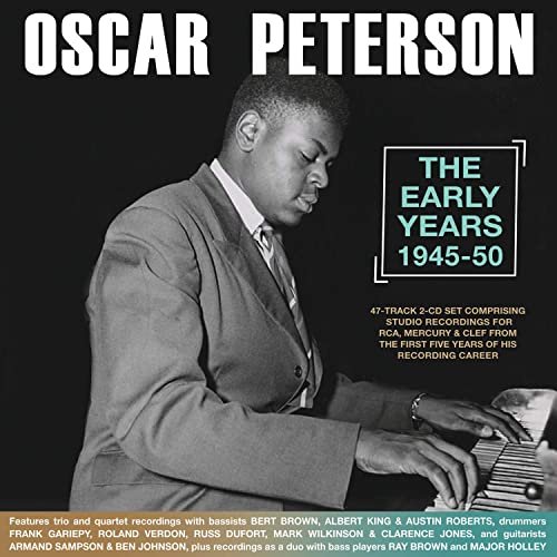 Oscar Peterson - The Early Years 1945-50 (2020)