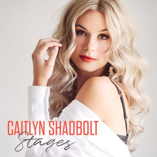 Caitlyn Shadbolt - Stages (2020)