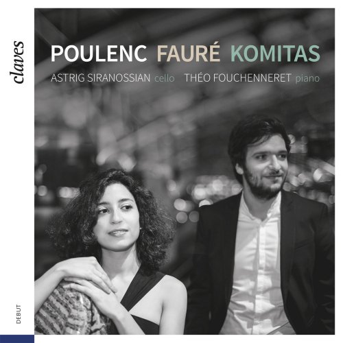 Astrig Siranossian, Théo Fouchenneret - Poulenc, Fauré & Komitas (2016) [Hi-Res]