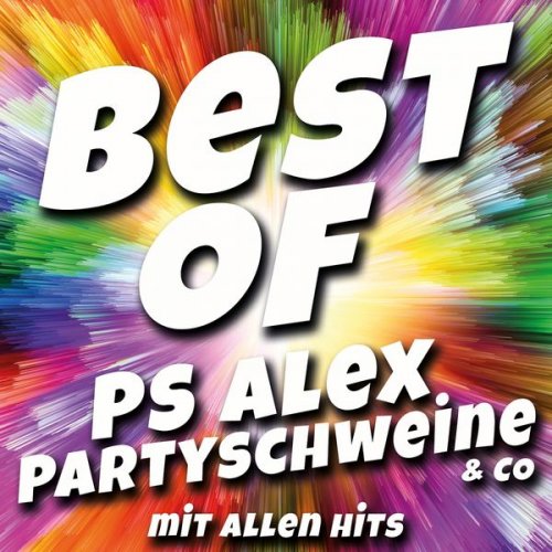 Various Artists - Best Of PS Alex, Partyschweine & Co. (Mit allen Hits) (2020)