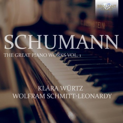 Klára Würtz & Wolfram Schmitt-Leonardy - Schumann: The Great Piano Works, Vol. 1 (2020)