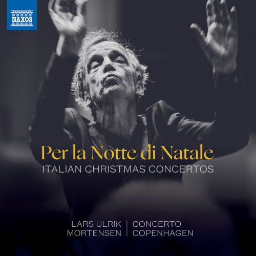 Concerto Copenhagen, Lars Ulrik Mortensen - Per la notte di Natale: Italian Christmas Concertos (2020) [Hi-Res]
