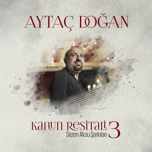 Aytaç Dogan - Kanun Resitali 3 - Sezen Aksu Şarkıları (Live) (2020) [Hi-Res]