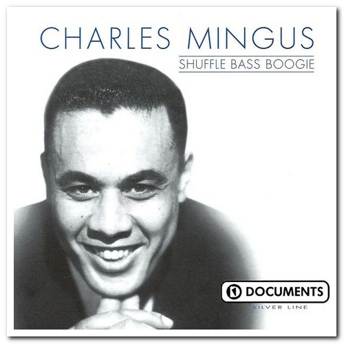 Charles Mingus - Shuffle Bass Boogie (2001)