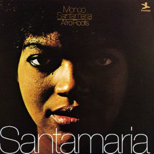 Mongo Santamaria- Afro Roots (1972) FLAC