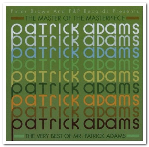 VA - The Master Of The Masterpiece - The Very Best Of Mr. Patrick Adams [2CD] (2006)