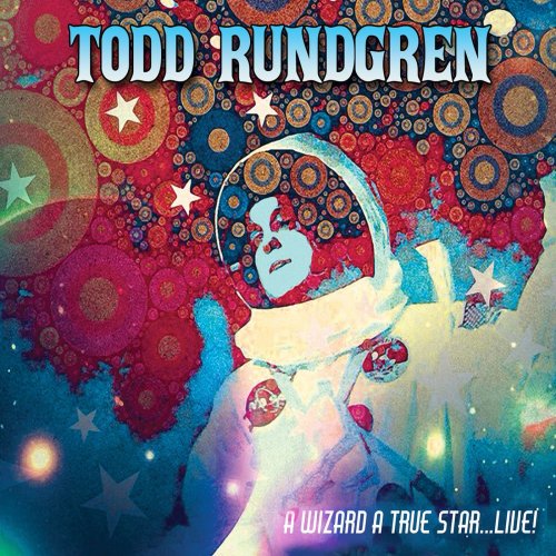 Todd Rundgren - A Wizard a True Star...Live! (2020)