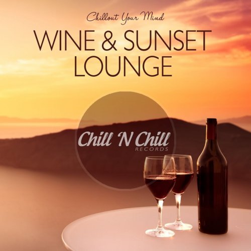 VA - Wine & Sunset Lounge: Chillout Your Mind (2020)