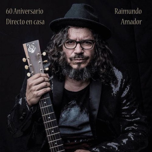 Raimundo Amador - 60 Aniversario (Directo en Casa) (2020)