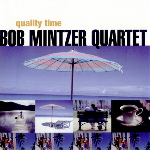 Bob Mintzer Quartet - Quality Time (1998) FLAC