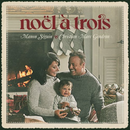 Manon Séguin, Christian Marc Gendron - Noël à trois (2020) [Hi-Res]