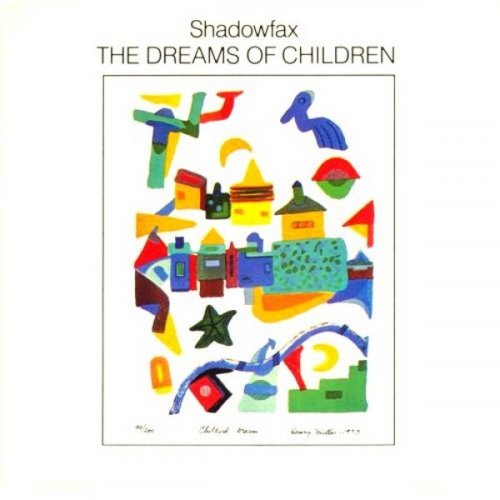 Shadowfax - The Dreams Of Children (1984)