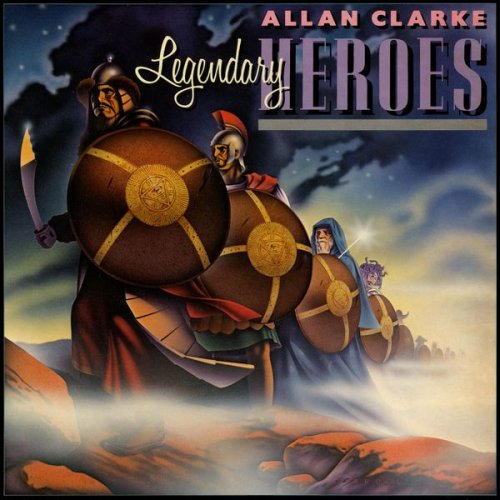 Allan Clarke - Legendary Heroes (1980/2007) flac