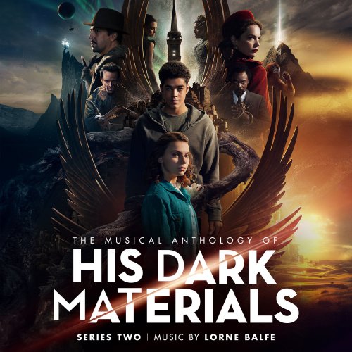 Lorne Balfe - The Musical Anthology of His Dark Materials Series 2 (2020)
