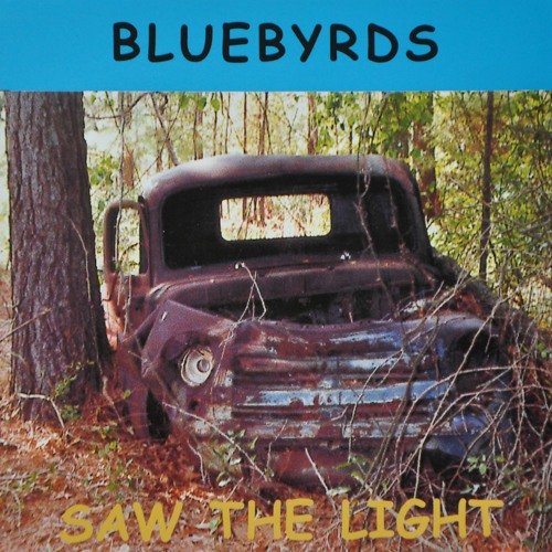 Bluebyrds - Saw The Light (1998)