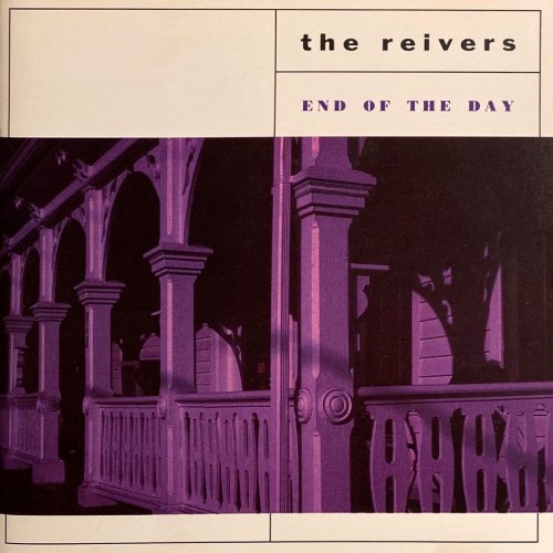 The Reivers - End of the Day (1989)