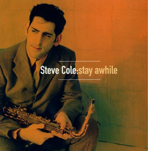 Steve Cole - Stay Awhile (1998)