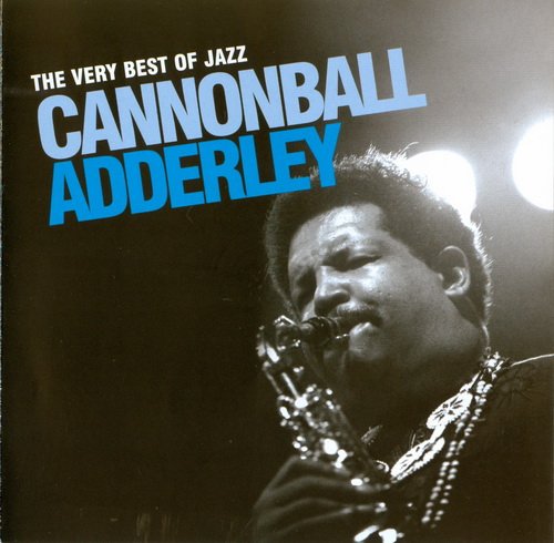 Cannonball Adderley - The Very Best Of Jazz (2008) CD-Rip