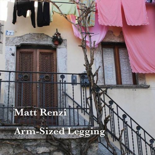 Matt Renzi - Arm-Sized Legging (2020)