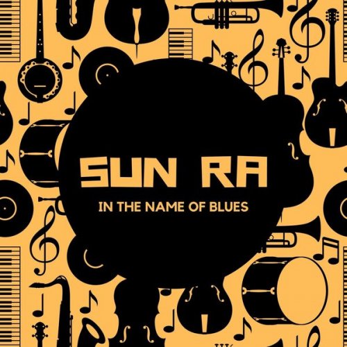 Sun Ra - In the Name of Blues (2020)