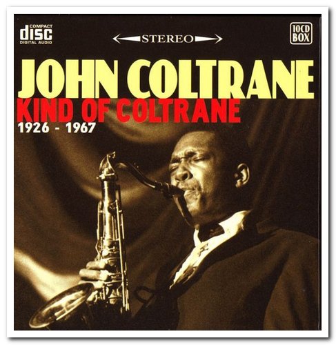 John Coltrane - Kind of Coltrane 1926-1967 [10CD Box Set] (2007)