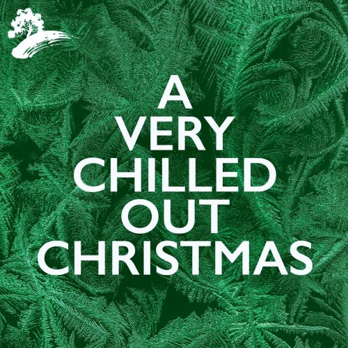 VA - A Very Chilled Out Christmas (2020)