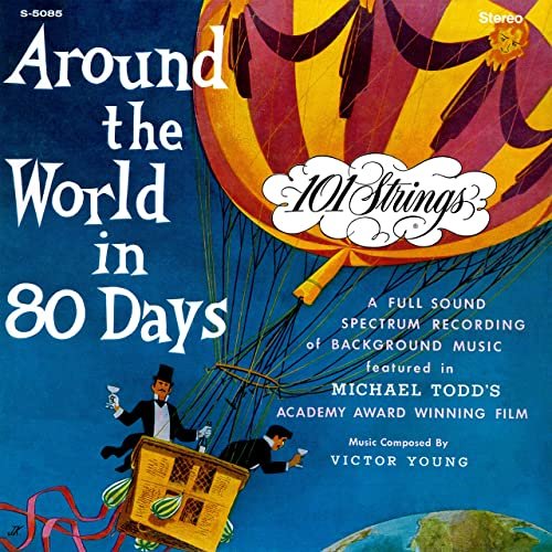 101 Strings Orchestra - Around the World in 80 Days (Remastered from the Original Alshire Tapes) (1968/2020) Hi Res