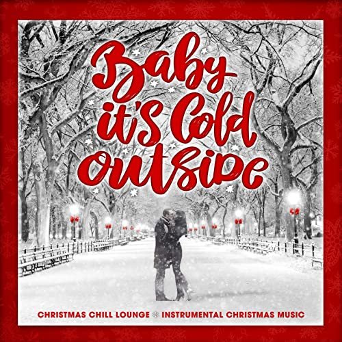 Harlow Monroe & Jer LeClair - Baby It's Cold Outside (Christmas Chill Lounge - Instrumental Christmas Music) (2020)