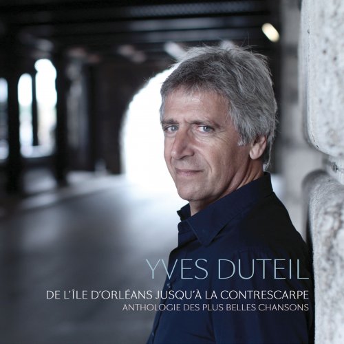 Yves Duteil - De l'île d'Orléans jusqu'à la Contrescarpe: Anthologie de ses plus belles chansons (2014)