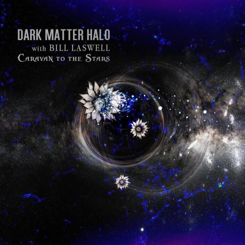 Dark Matter Halo - Caravan to the Stars (2020) [Hi-Res]