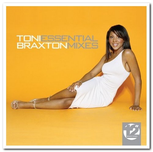 Toni Braxton - Essential Mixes (2010)