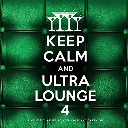 Keep Calm and Ultra Lounge 4 (2014)