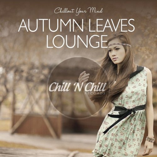 VA - Autumn Leaves Lounge: Chillout Your Mind (2020)