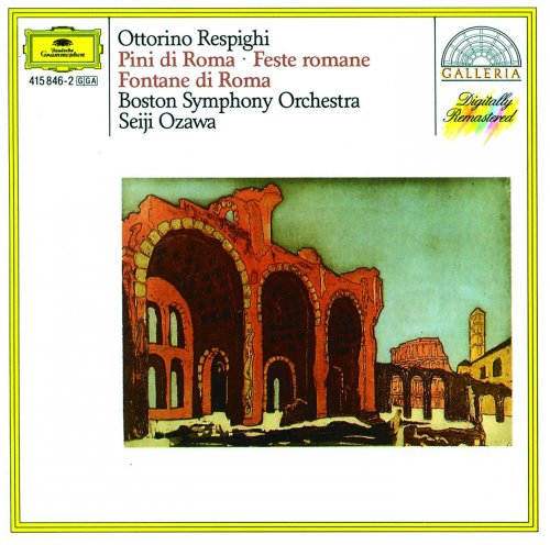 Seiji Ozawa, Boston Symphony Orchestra - Respighi: Pini di Roma, Feste romane, Fontane di Roma (1979)