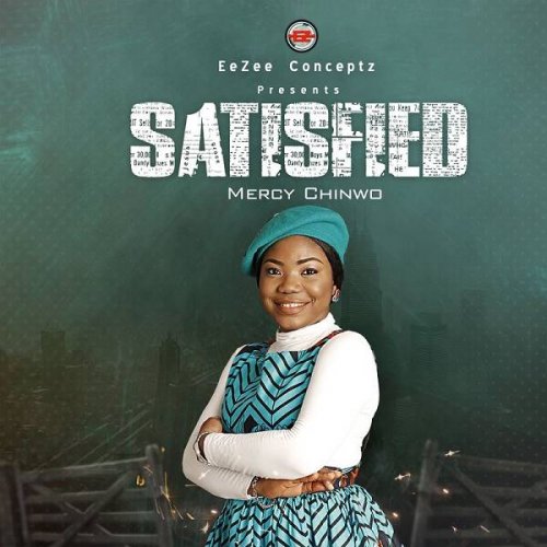 Mercy Chinwo - SATISFIED (2020)