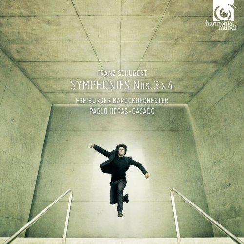 Freiburger Barockorchester, Pablo Heras-Casado - Schubert: Symphonies No 3 & 4 (2013) [Hi-Res]