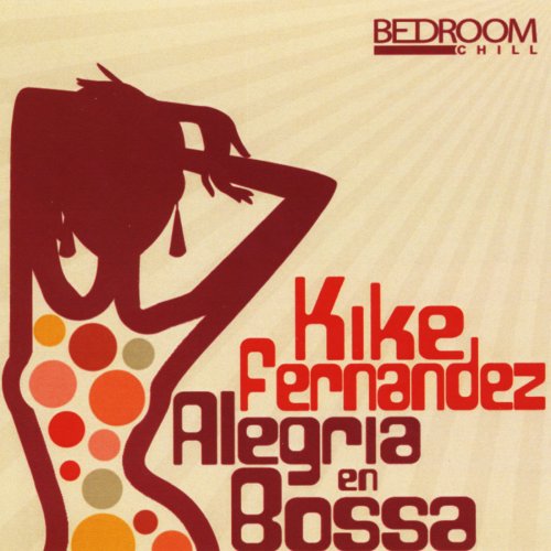 Kike Fernandez - Alegria en Bossa (2012)