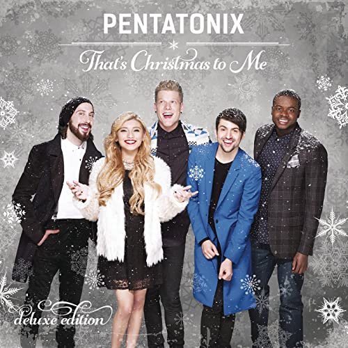 Pentatonix - That's Christmas To Me (Deluxe Edition) (2020)