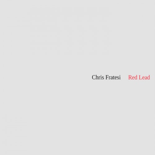 Chris Fratesi - Red Lead (2020)