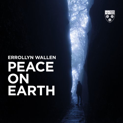 Choir of King's College, Cambridge & Stephen Cleobury - Errollyn Wallen: Peace on Earth (2020) [Hi-Res]