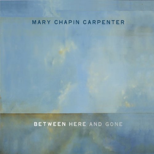 Mary Chapin Carpenter - Between Here And Gone (2004) flac