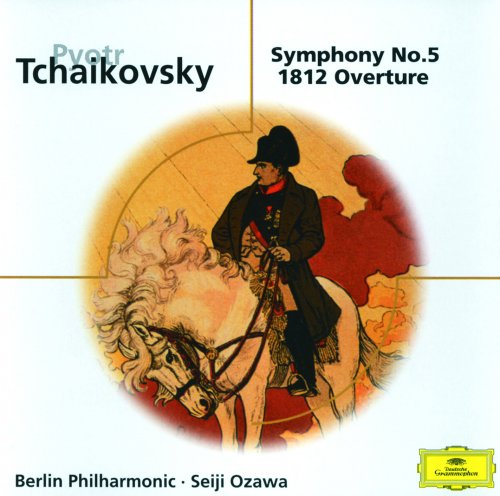 Seiji Ozawa, Berliner Philharmoniker - Tchaikovsky: Symphony No. 5, Overture Solennelle "1812" (1995)