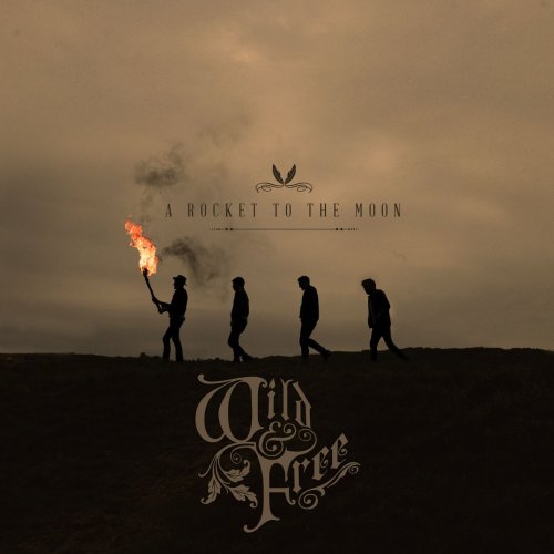 A Rocket To The Moon - Wild & Free (Deluxe) (Édition StudioMasters) (2013) [Hi-Res]