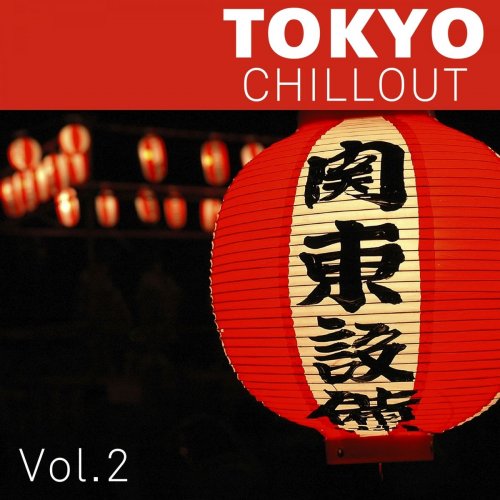 VA - Tokyo Chillout, Vol. 2 (2017)