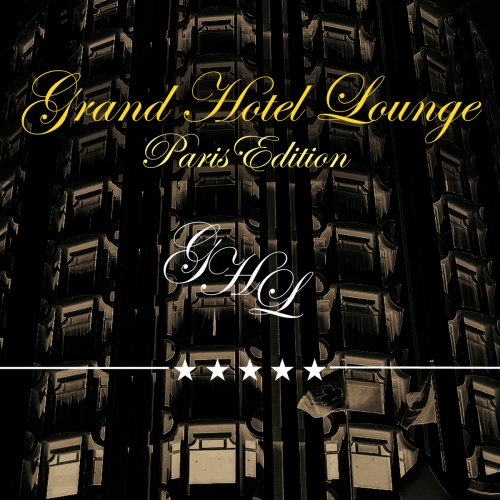 Grand Hotel Lounge (Paris Edition) (2012)