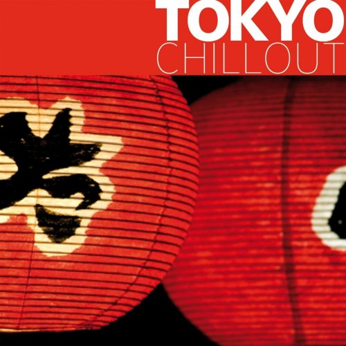 Various Artists - Tokyo Chillout (2010)
